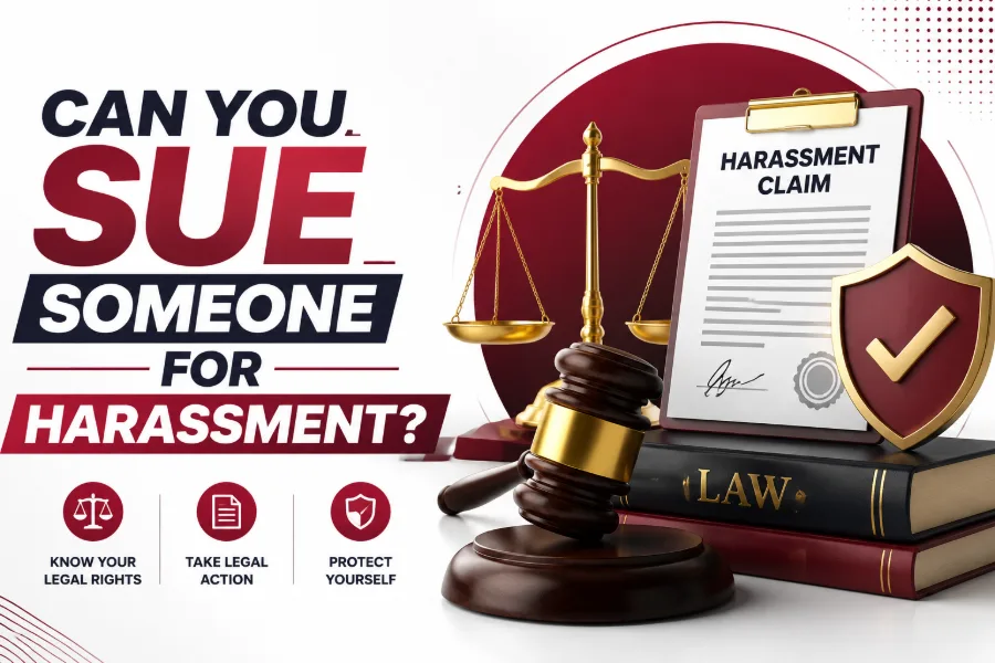 Can You Sue Someone For Harassment? Legal Guide