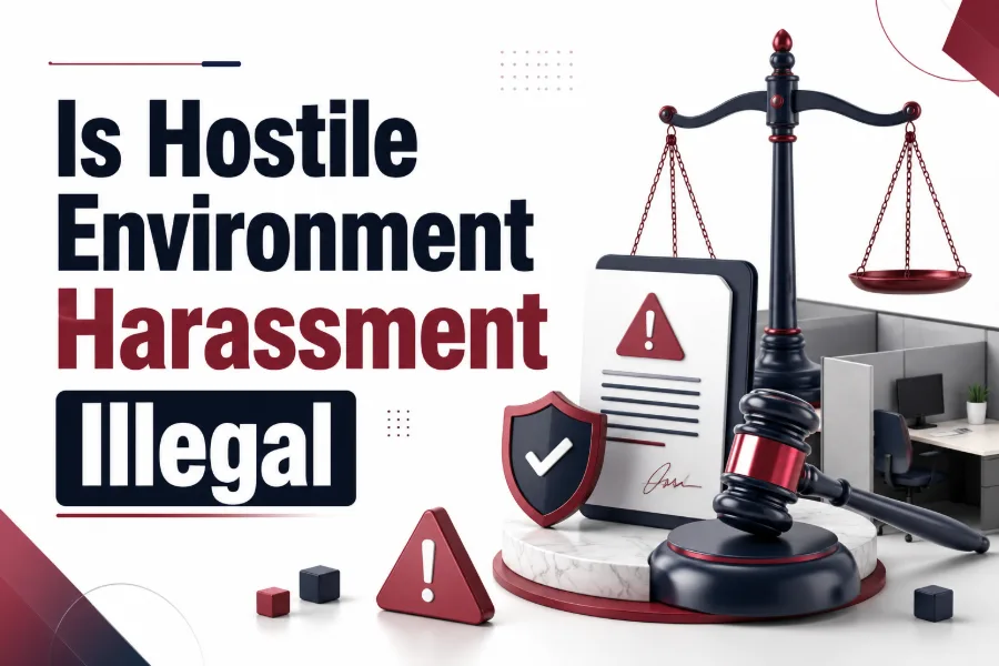 Is Hostile Environment Harassment Illegal? Know Your Rights